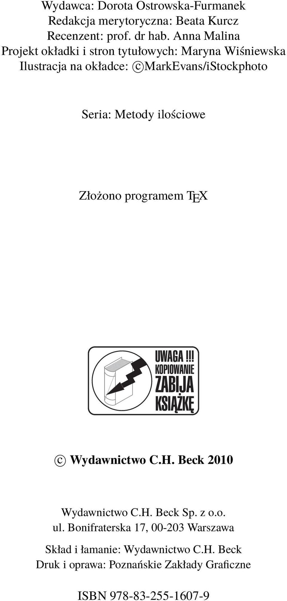 Seria: Metody ilościowe Złożono programem TEX c Wydawnictwo C.H. Beck 2010 Wydawnictwo C.H. Beck Sp. z o.o. ul.