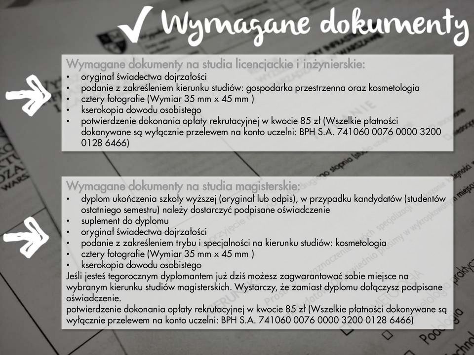 741060 0076 0000 3200 0128 6466) Wymagane dokumenty na studia magisterskie: dyplom ukończenia szkoły wyższej (oryginał lub odpis), w przypadku kandydatów (studentów ostatniego semestru) należy