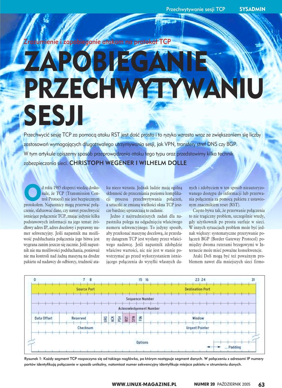 W tym artykule opiszemy sposób przeprowadzania ataku tego typu oraz przedstawimy kilka technik zabezpieczania sieci.