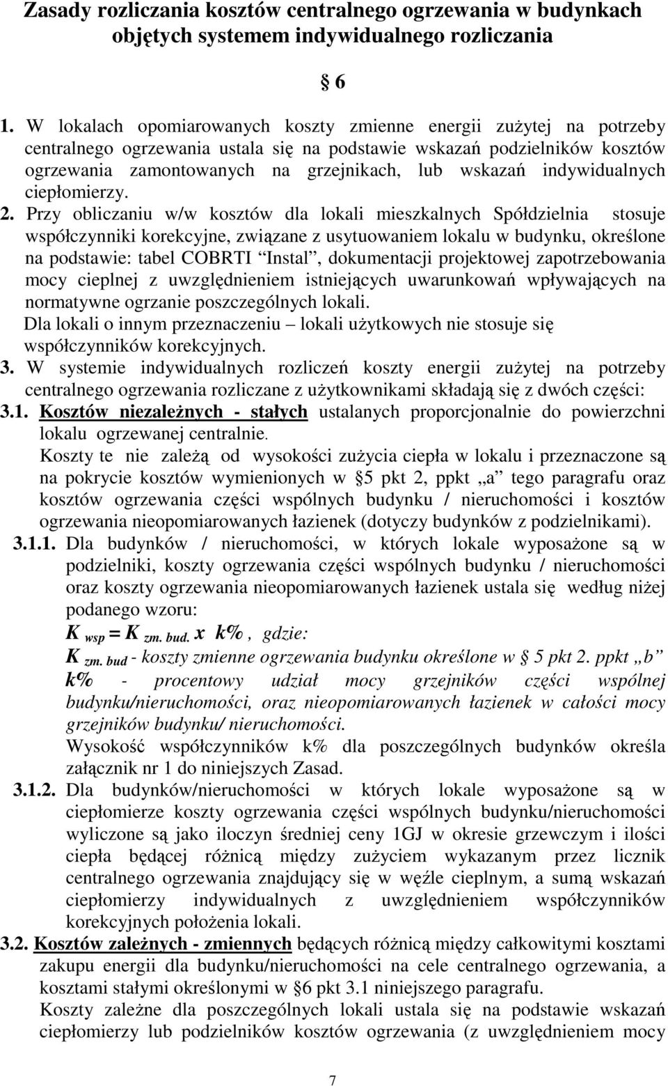 indywidualnych ciepłomierzy. 2.