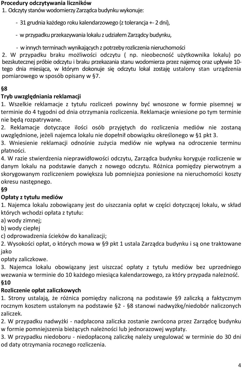 terminach wynikających z potrzeby rozliczenia nieruchomości 2. W przypadku braku możliwości odczytu ( np.