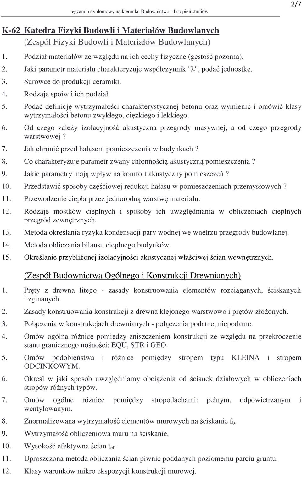 Podać definicję wytrzymałości charakterystycznej betonu oraz wymienić i omówić klasy wytrzymałości betonu zwykłego, ciężkiego i lekkiego. 6.