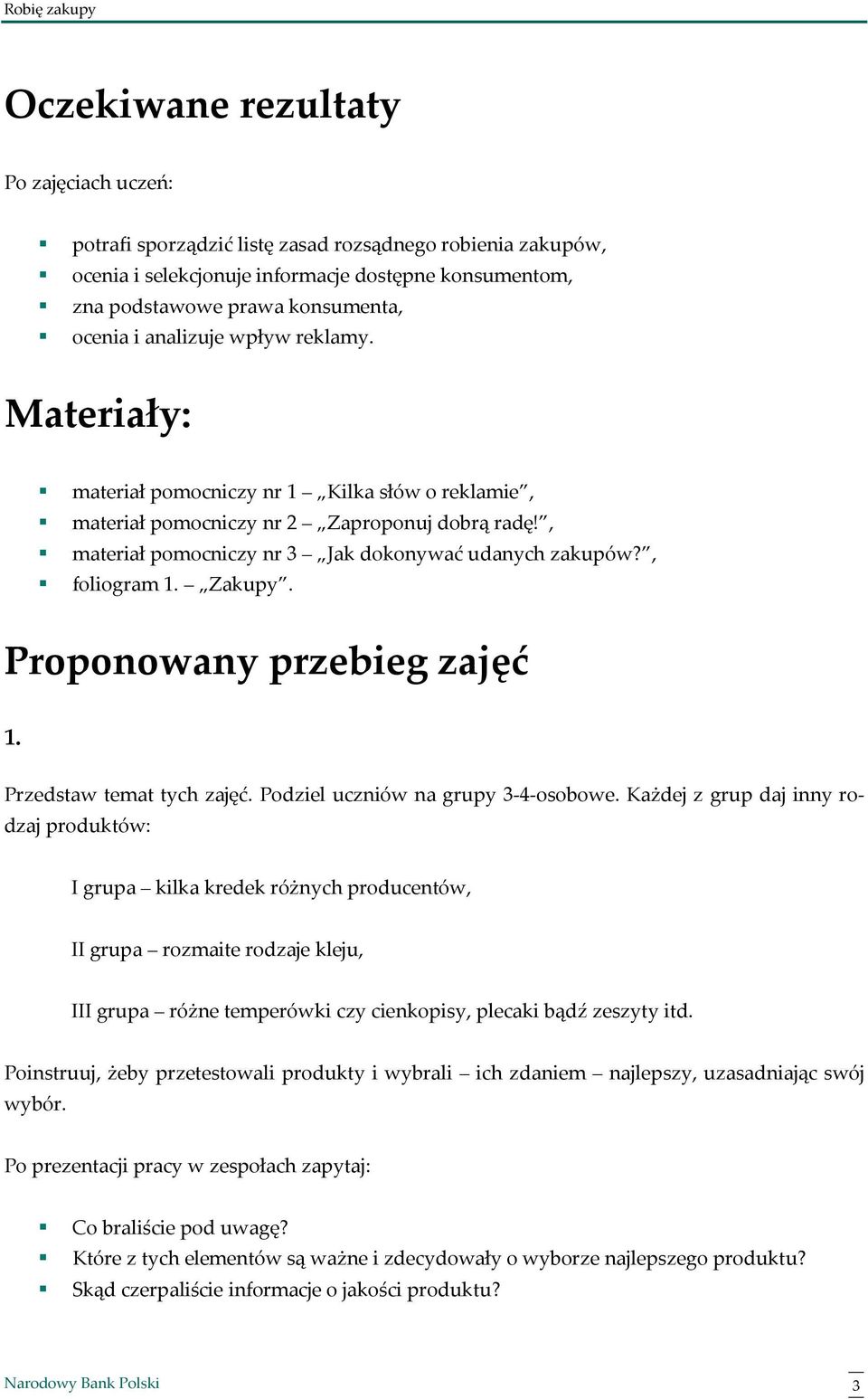 , foliogram 1. Zakupy. Proponowany przebieg zajęć 1. Przedstaw temat tych zajęć. Podziel uczniów na grupy 3-4-osobowe.