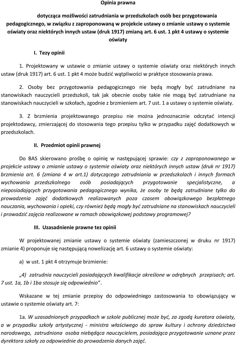 6 ust. 1 pkt 4 może budzić wątpliwości w praktyce stosowania prawa. 2.