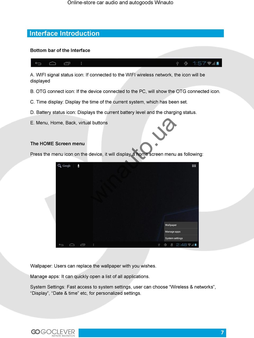 E. Menu, Home, Bck, virtul butns The HOME Screen menu u Press the menu icon on the device, it ill disply home screen menu s follog: Wllpper: Users cn replce the llpper ith you