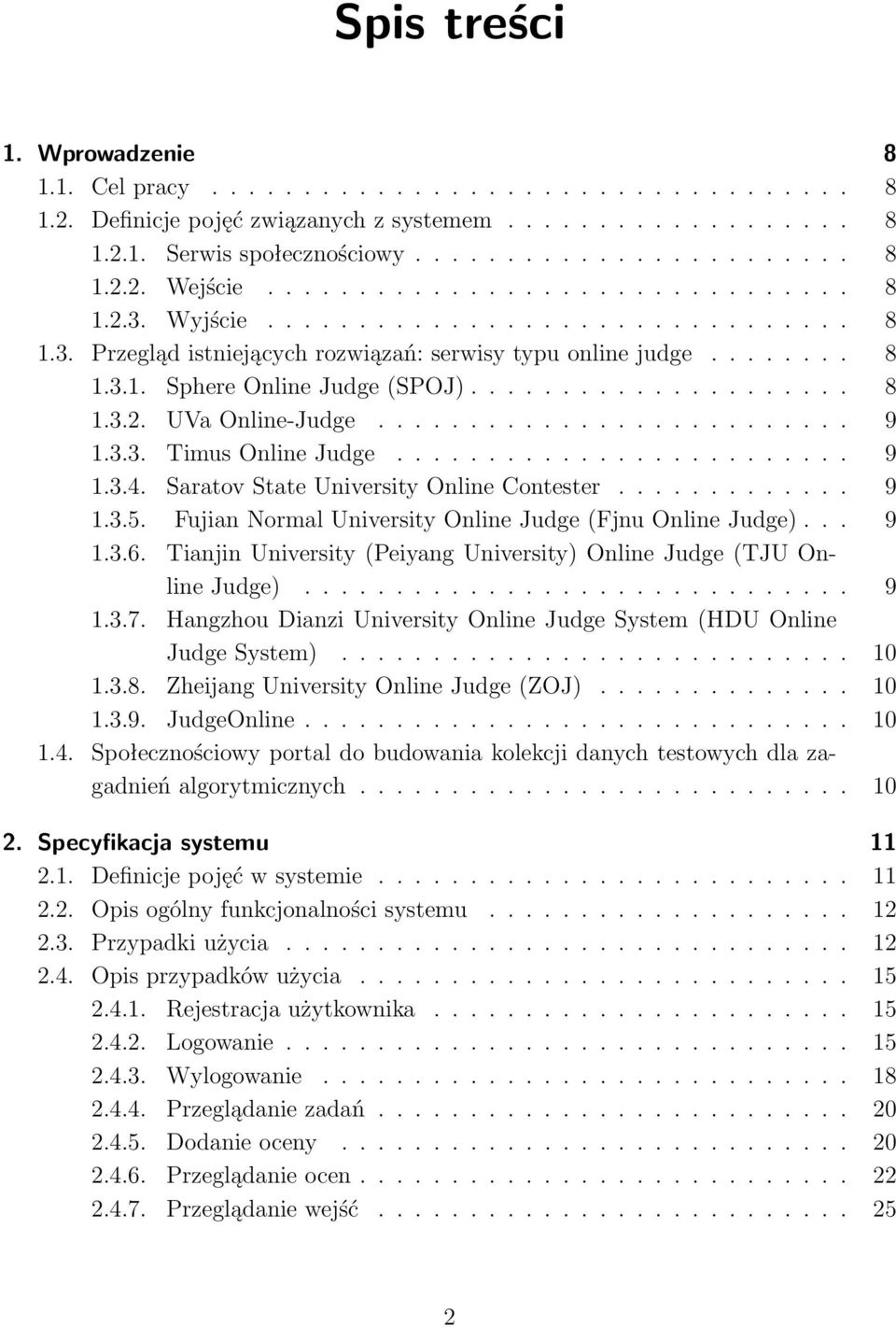 ......................... 9 1.3.3. Timus Online Judge......................... 9 1.3.4. Saratov State University Online Contester............. 9 1.3.5.