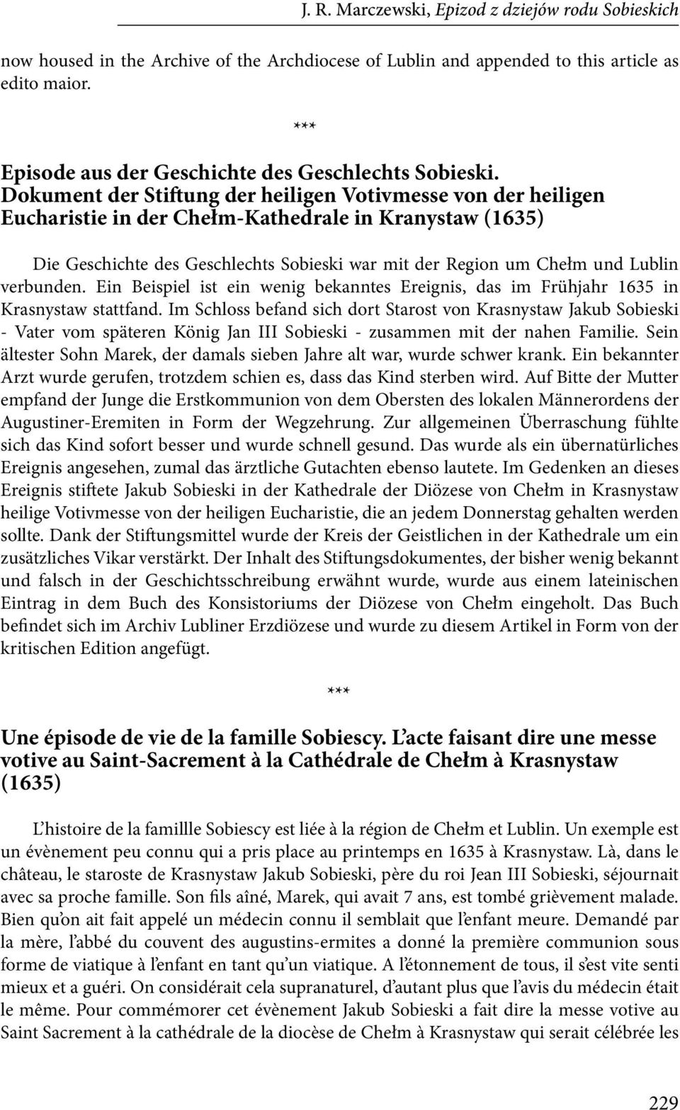 Dokument der Stiftung der heiligen Votivmesse von der heiligen Eucharistie in der Chełm-Kathedrale in Kranystaw (1635) Die Geschichte des Geschlechts Sobieski war mit der Region um Chełm und Lublin