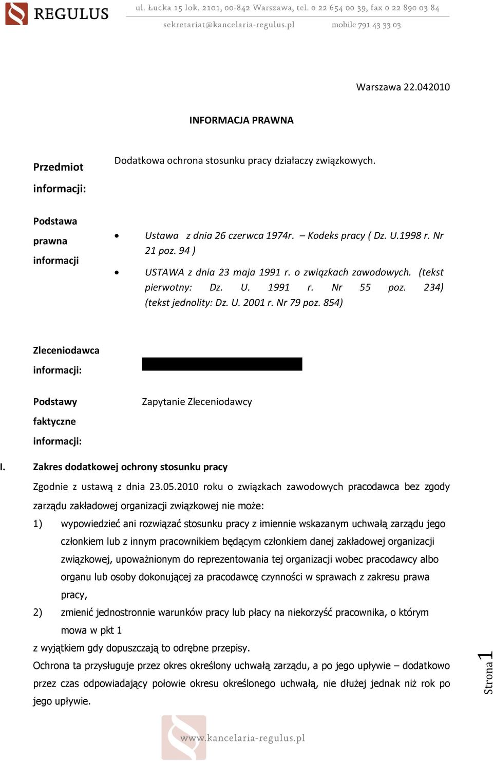 854) Zleceniodawca Podstawy faktyczne Operator Logistyczny Paliw Płynnych Zapytanie Zleceniodawcy I. Zakres dodatkowej ochrony stosunku pracy Zgodnie z ustawą z dnia 23.05.