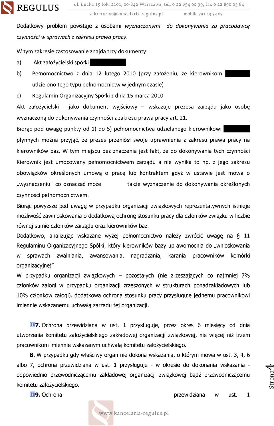 owanie znajdą trzy dokumenty: a) Akt założycielski spółki OLPP sp. z o.o. b) Pełnomocnictwo z dnia 12 lutego 2010 (przy założeniu, że kierownikom baz paliw udzielono tego typu pełnomocnictw w jednym