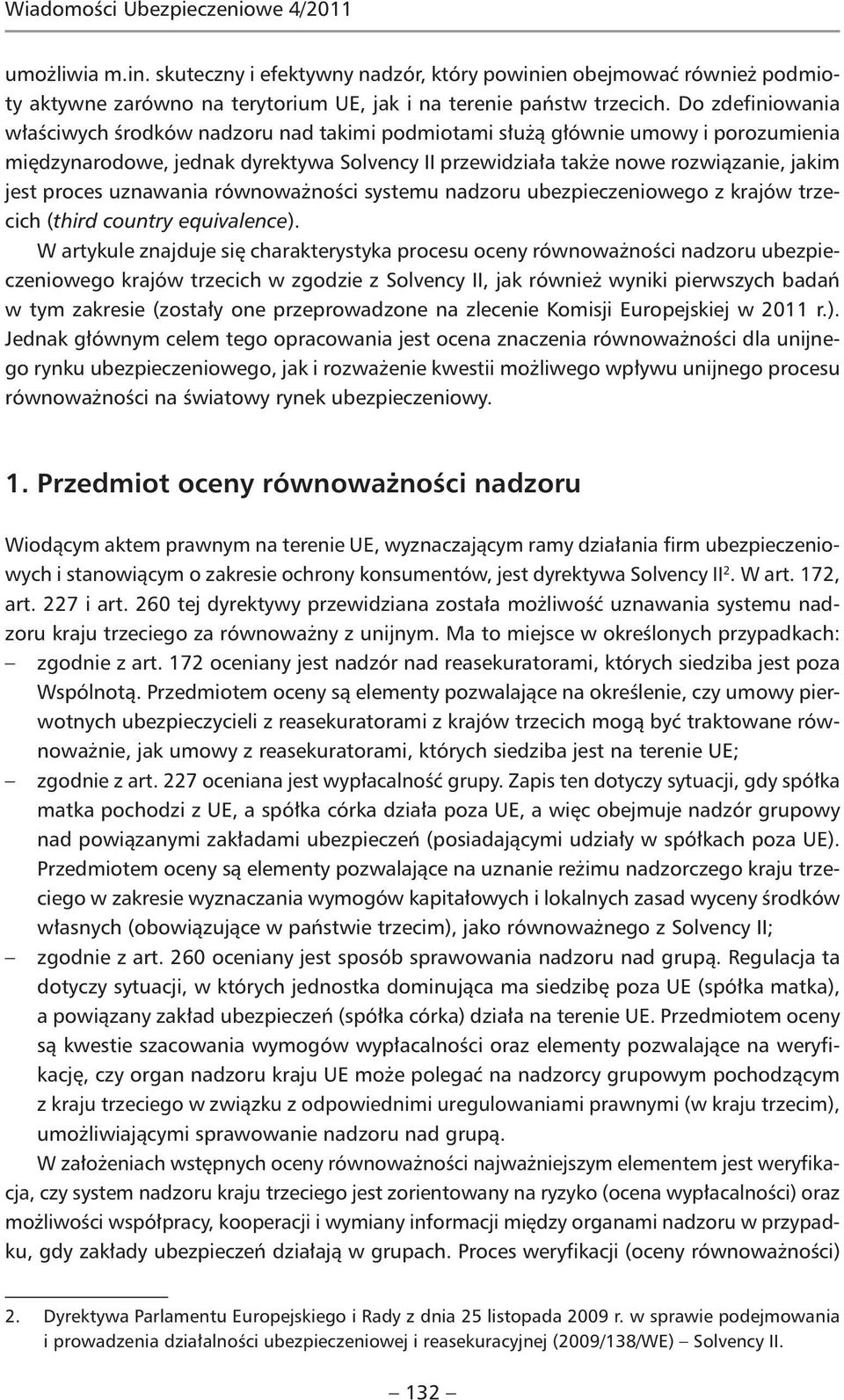 proces uznawania równoważności systemu nadzoru ubezpieczeniowego z krajów trzecich (third country equivalence).