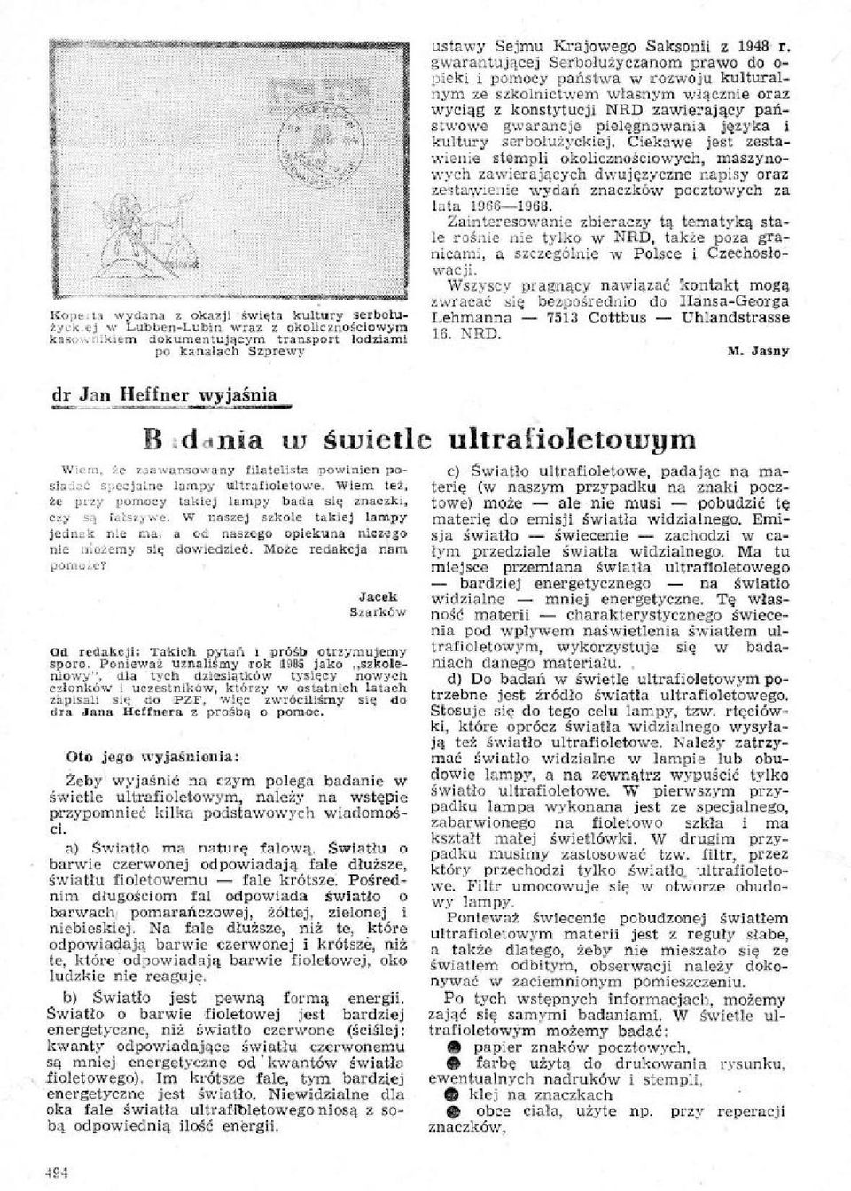 gwarantujacej Serbolutyczanom prawo do o- pieki i pomocy pa rstwa w rozwoju kulturalnym ze szkolnietwem wlasnym witcznie oraz wycigg z konstylucji NRD tawierajgey pa6- stwowe gwarancje pielegnowania