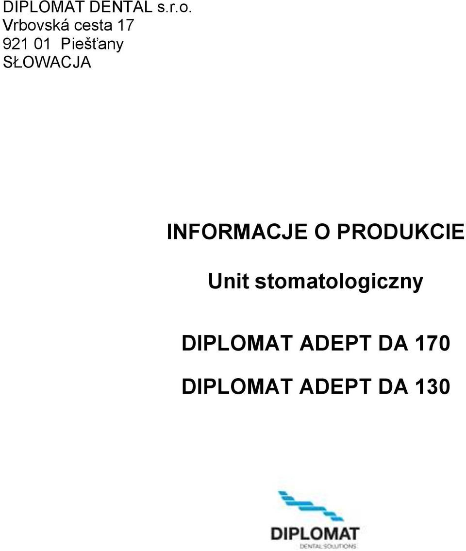 SŁOWACJA INFORMACJE O PRODUKCIE Unit