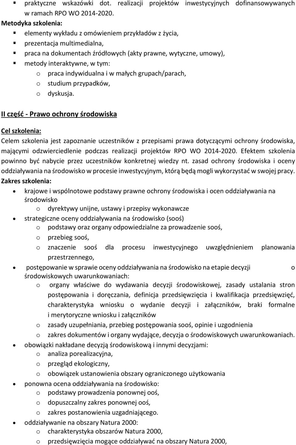 indywidualna i w małych grupach/parach, o studium przypadków, o dyskusja.