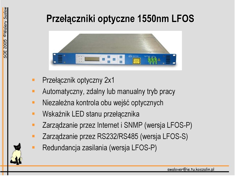 Wskaźnik LED stanu przełącznika Zarządzanie przez Internet i SNMP (wersja