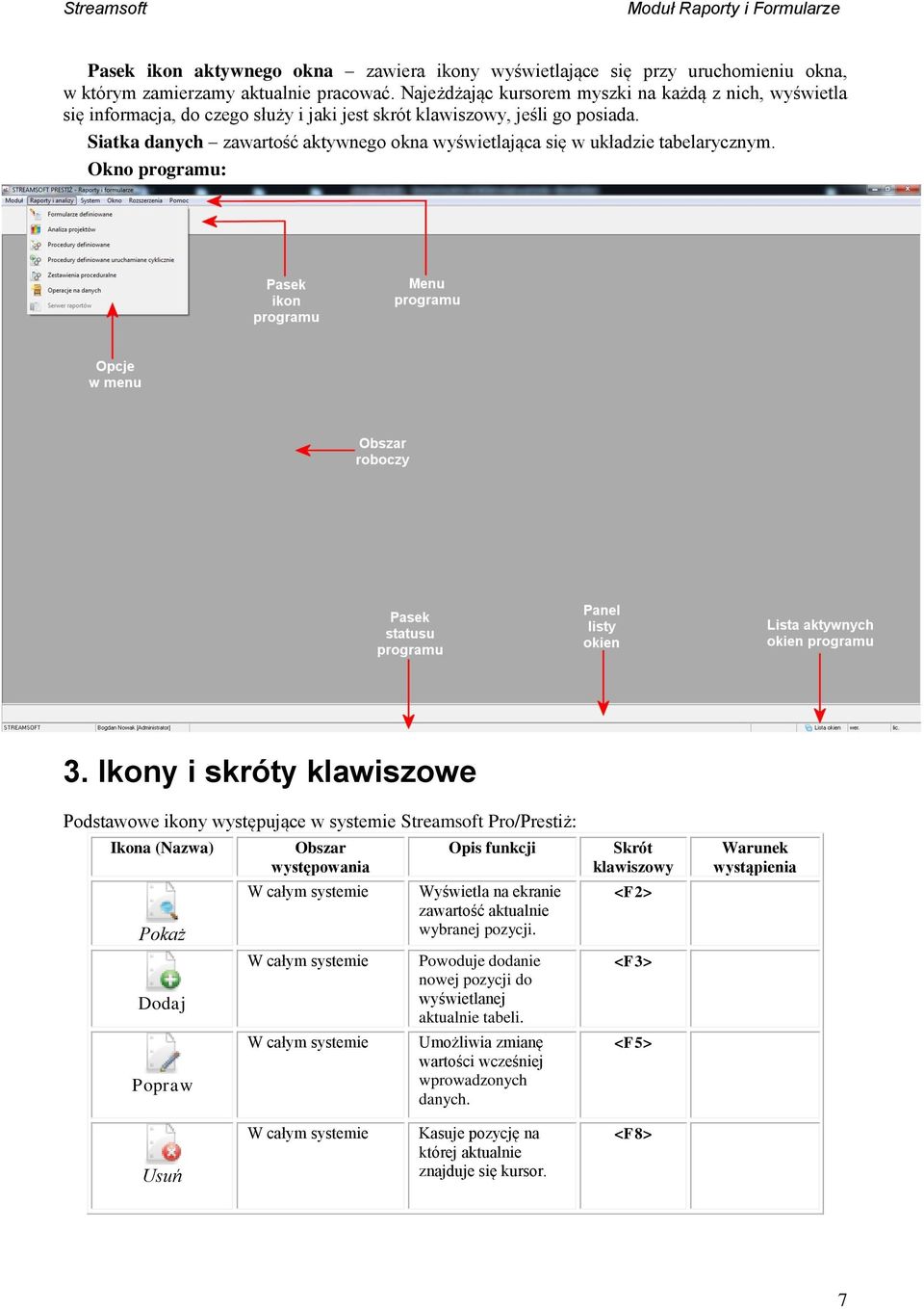 Siatka danych zawartość aktywnego okna wyświetlająca się w układzie tabelarycznym. Okno programu: 3.