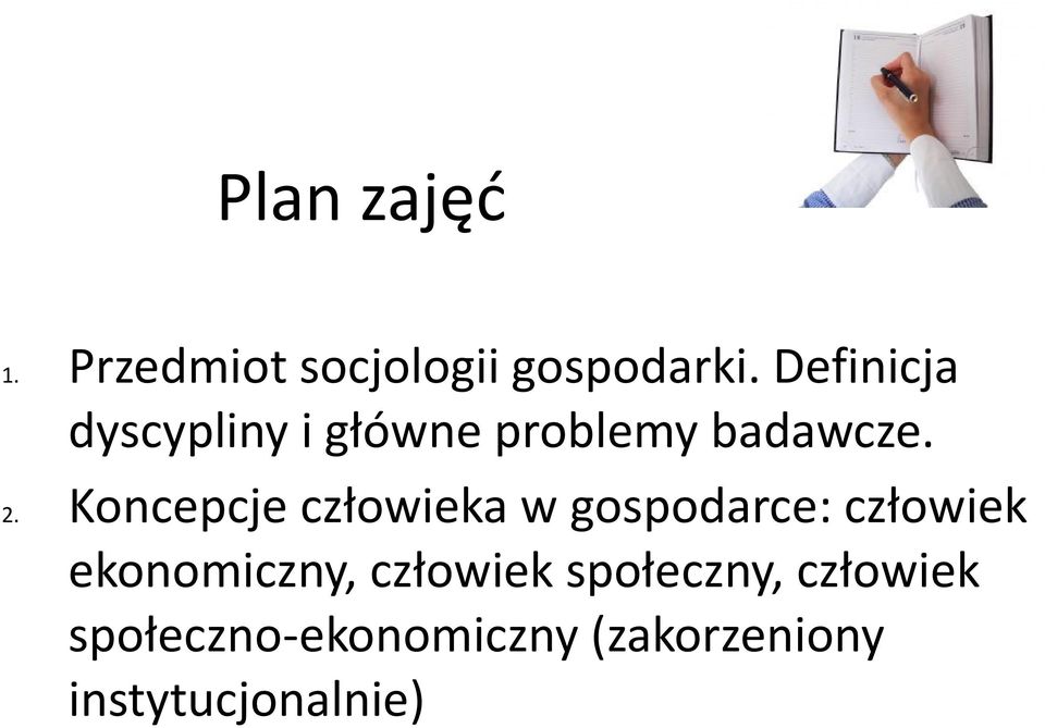 Koncepcje człowieka w gospodarce: człowiek ekonomiczny,