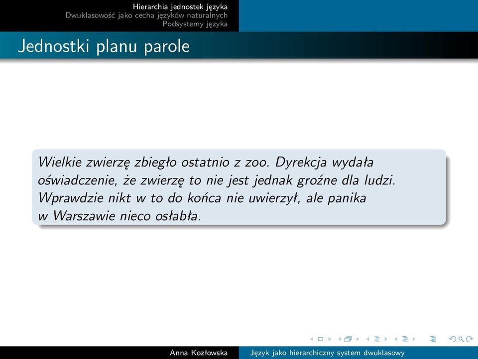 Dyrekcja wydała oświadczenie, że zwierzę to nie jest