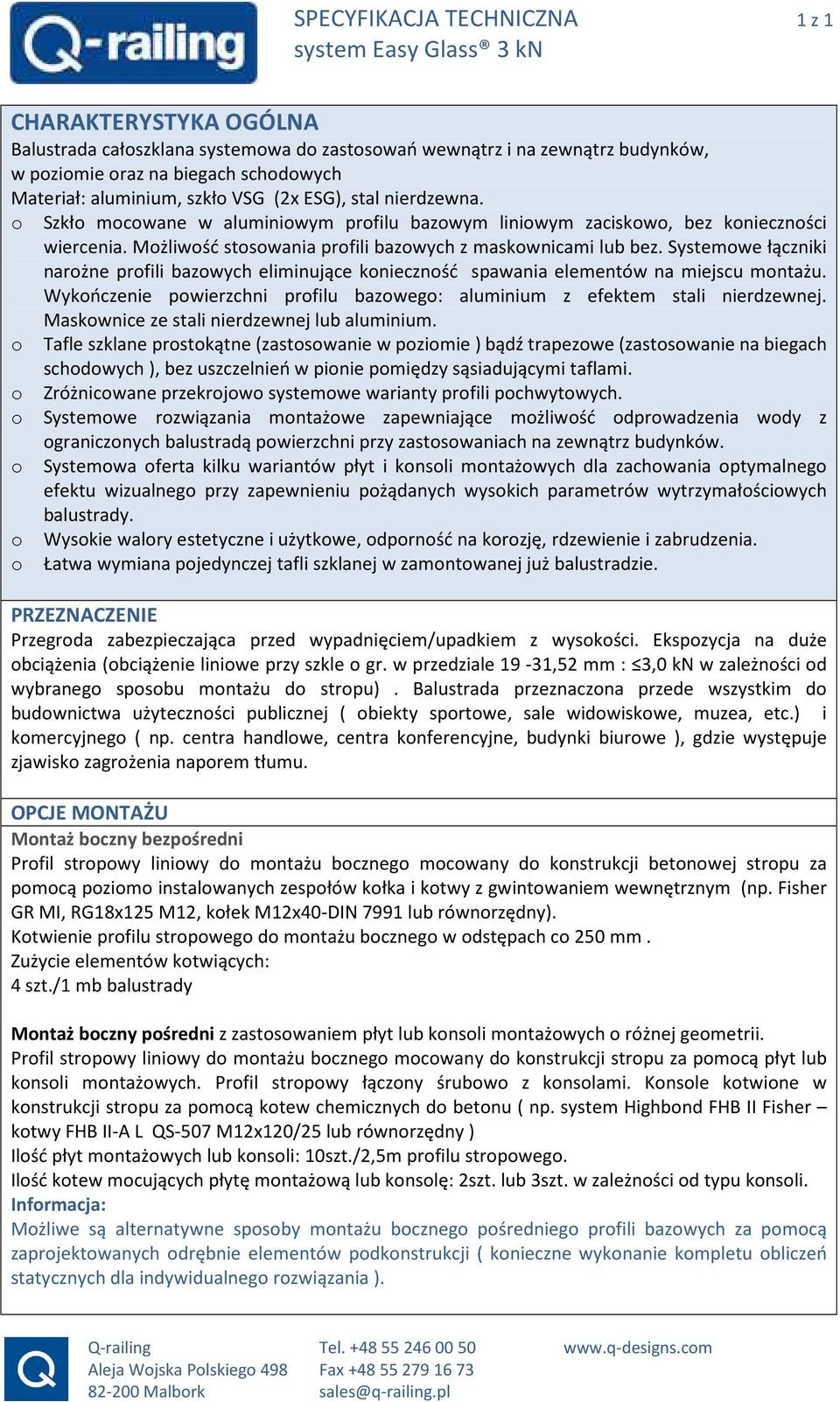 Systemowe łączniki narożne profili bazowych eliminujące konieczność spawania elementów na miejscu montażu. Wykończenie profilu bazowego: aluminium z efektem stali nierdzewnej.