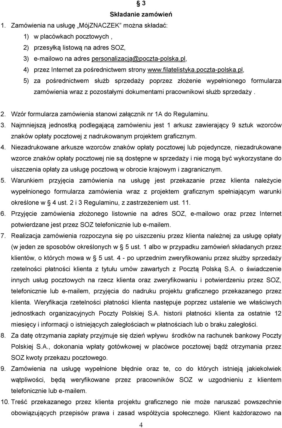 pl, 5) za pośrednictwem służb sprzedaży poprzez złożenie wypełnionego formularza zamówienia wraz z pozostałymi dokumentami pracownikowi służb sprzedaży. 2.