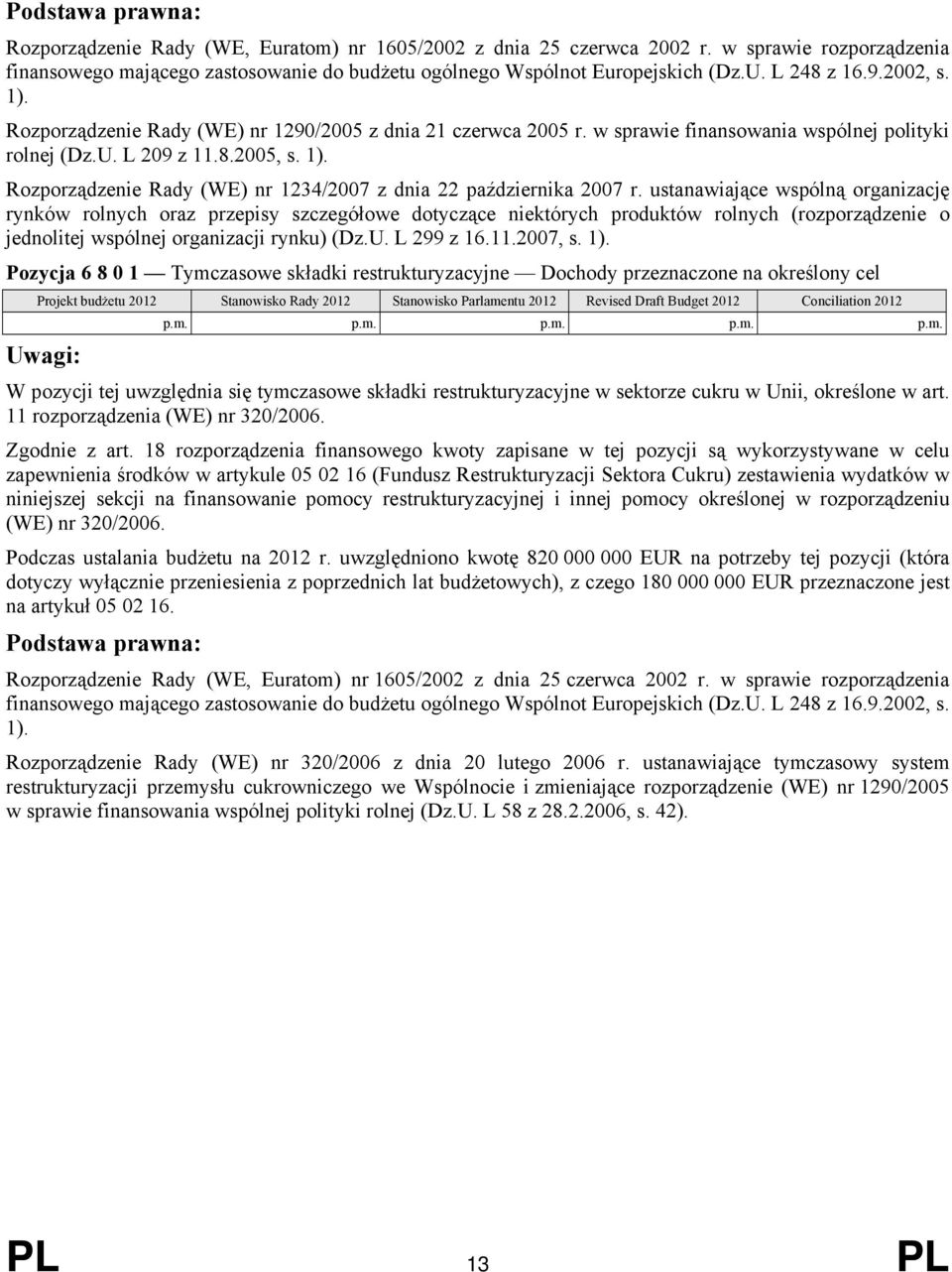 Rozporządzenie Rdy (WE) nr 1234/2007 z dni 22 pździernik 2007 r.