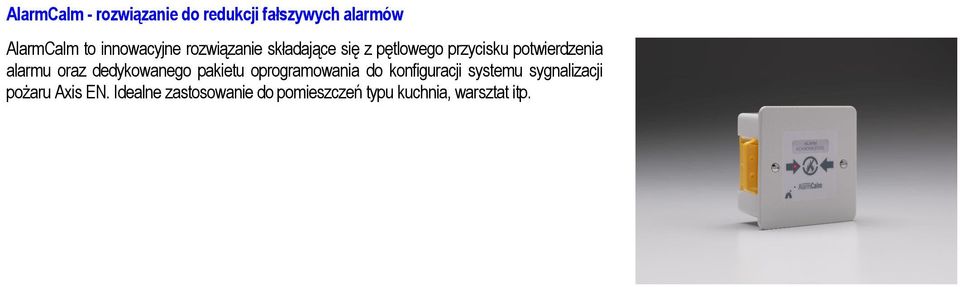 alarmu oraz dedykowanego pakietu oprogramowania do konfiguracji systemu