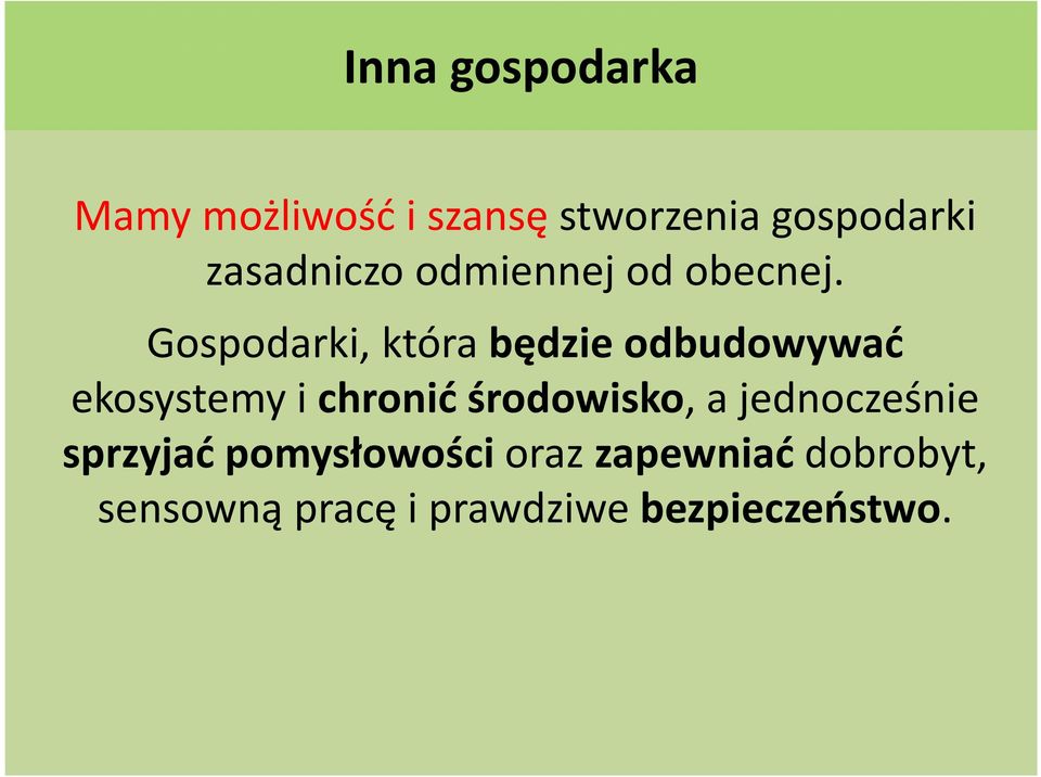 Gospodarki, która będzie odbudowywać ekosystemy i chronić