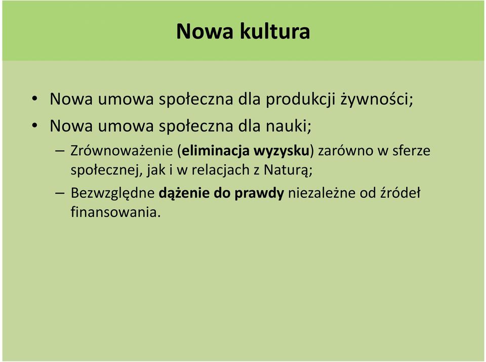 wyzysku) zarówno w sferze społecznej, jak i w relacjach z