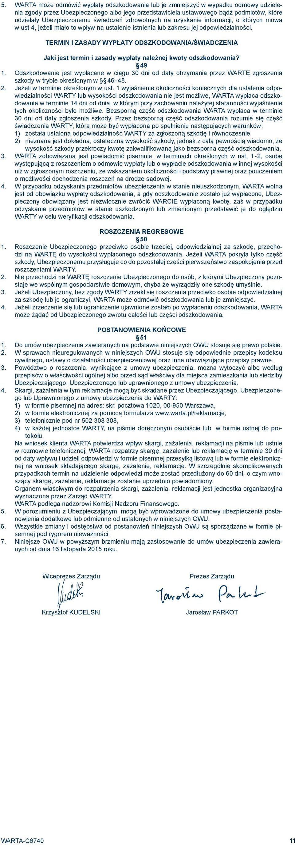 TERMIN I ZASADY WYPŁATY ODSZKODOWANIA/ŚWIADCZENIA Jaki jest termin i zasady wypłaty należnej kwoty odszkodowania? 49 1.