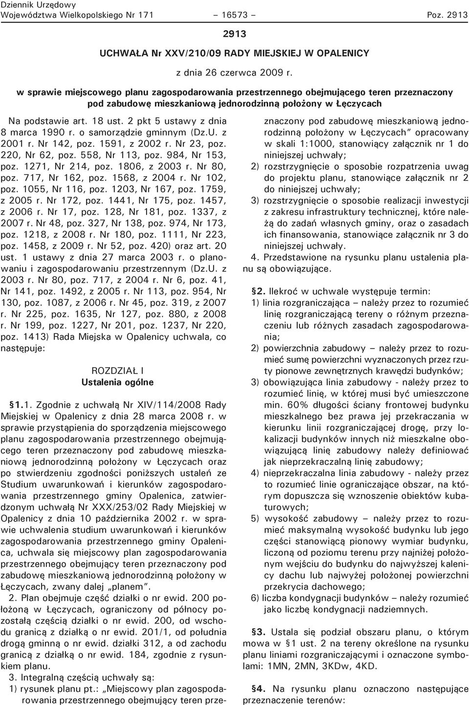 2 pkt 5 ustawy z dnia 8 marca 1990 r. o samorządzie gminnym (Dz.U. z 2001 r. Nr 142, poz. 1591, z 2002 r. Nr 23, poz. 220, Nr 62, poz. 558, Nr 113, poz. 984, Nr 153, poz. 1271, Nr 214, poz.