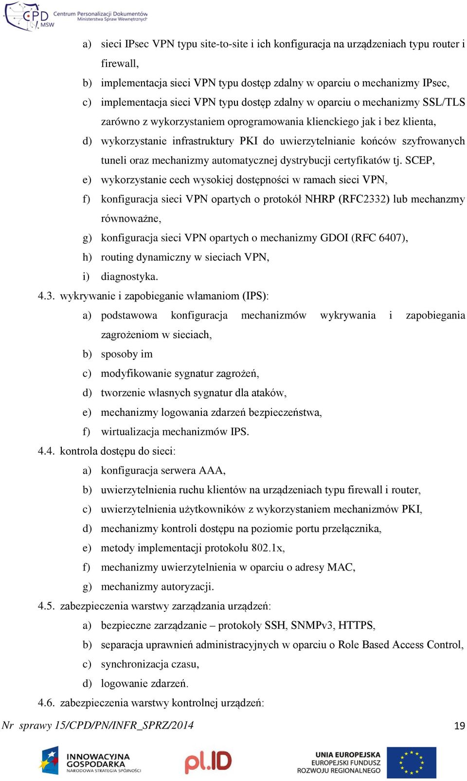 tuneli oraz mechanizmy automatycznej dystrybucji certyfikatów tj.