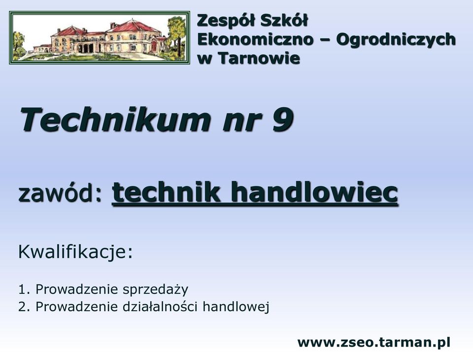 handlowiec Kwalifikacje: 1.