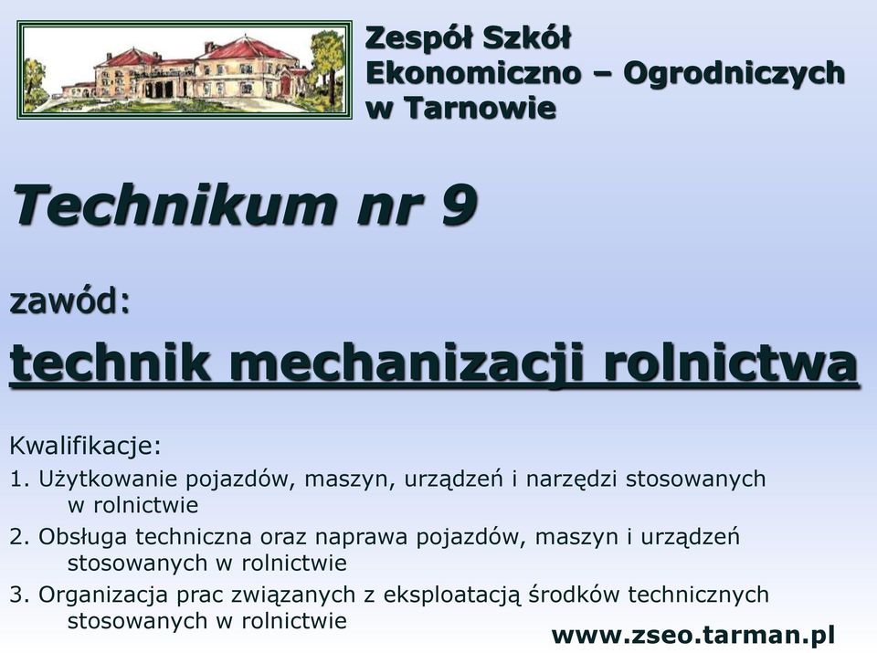 Użytkowanie pojazdów, maszyn, urządzeń i narzędzi stosowanych w rolnictwie 2.