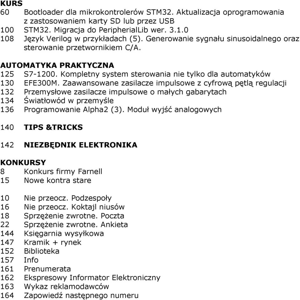 Zaawansowane zasilacze impulsowe z cyfrową pętlą regulacji 132 Przemysłowe zasilacze impulsowe o małych gabarytach 134 Światłowód w przemyśle 136 Programowanie Alpha2 (3).