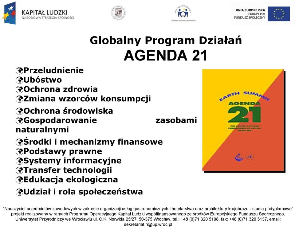 naturalnymi Środki i mechanizmy finansowe Podstawy prawne Systemy