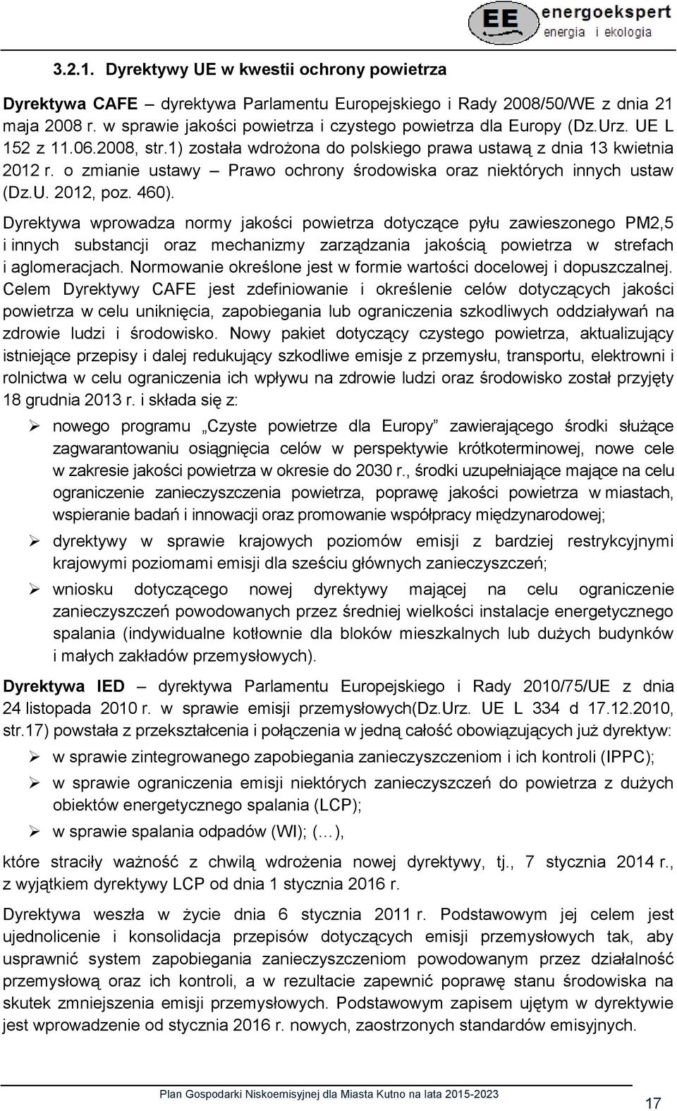 o zmianie ustawy Prawo ochrony środowiska oraz niektórych innych ustaw (Dz.U. 2012, poz. 460).