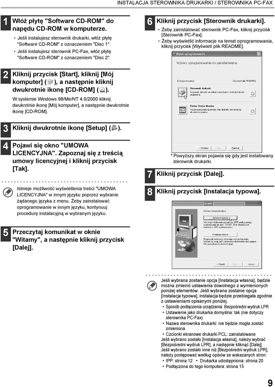 6 Kliknij przycisk [Sterownik drukarki]. Żeby zainstalować sterownik PC-Fax, kliknij przycisk [Sterownik PC-Fax].