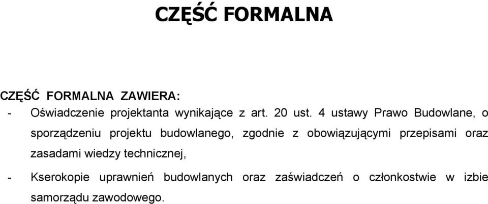 4 ustawy Prawo Budowlane, o sporządzeniu projektu budowlanego, zgodnie z