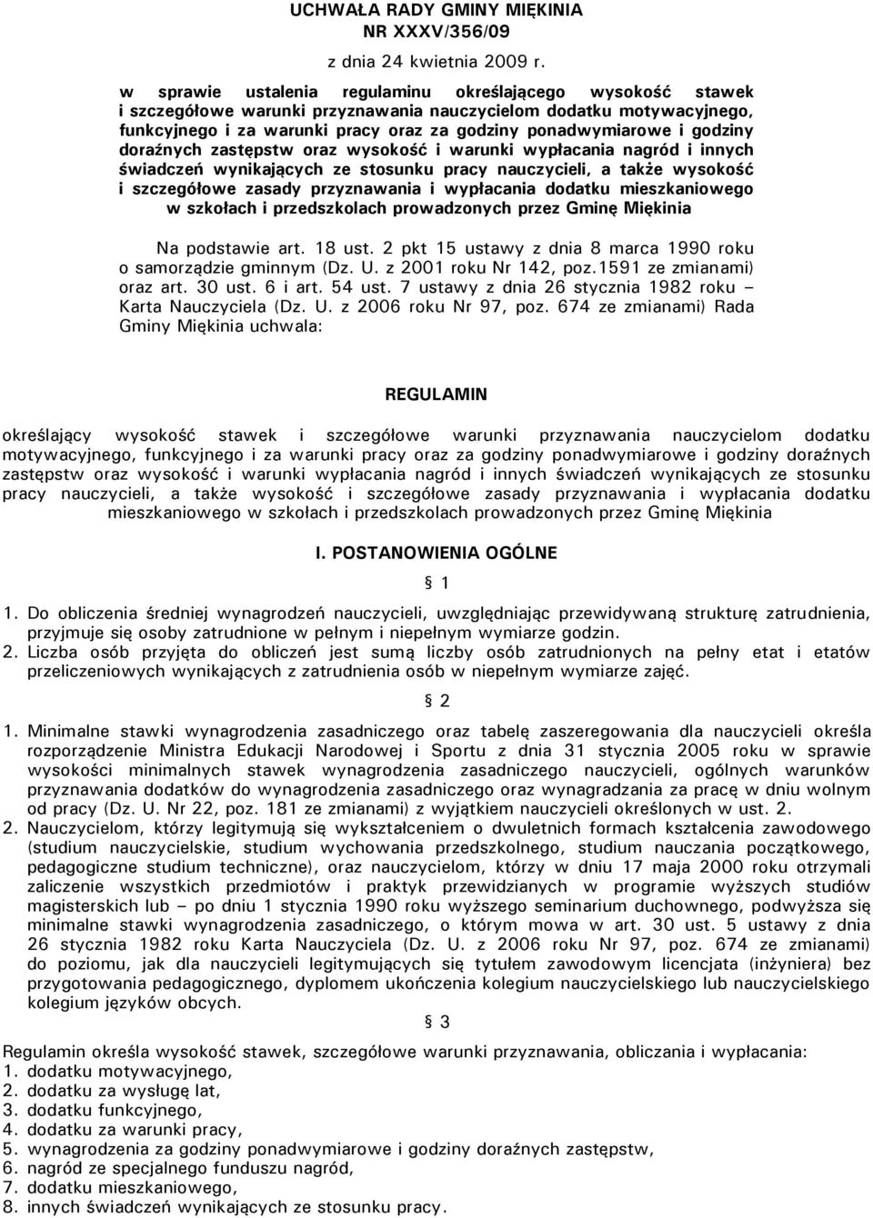 godziny doraźnych zastępstw oraz wysokość i warunki wypłacania nagród i innych świadczeń wynikających ze stosunku pracy nauczycieli, a także wysokość i szczegółowe zasady przyznawania i wypłacania