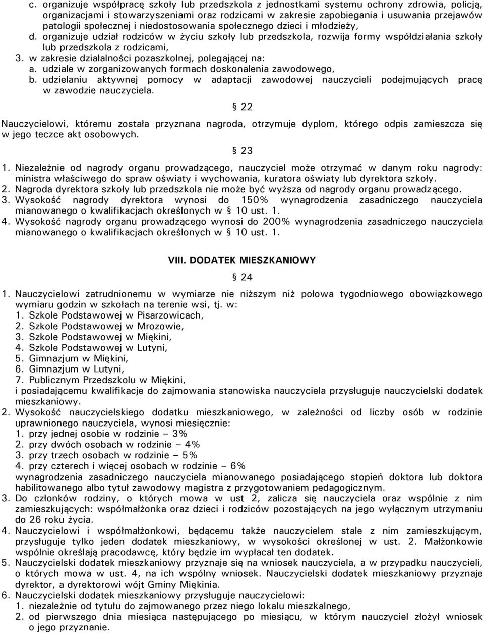 w zakresie działalności pozaszkolnej, polegającej na: a. udziale w zorganizowanych formach doskonalenia zawodowego, b.