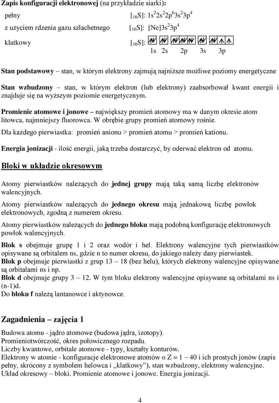 energetycznym. Promienie atomowe i jonowe największy promień atomowy ma w danym okresie atom litowca, najmniejszy fluorowca. W obrębie grupy promień atomowy rośnie.