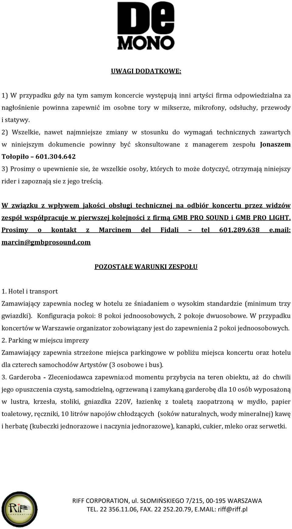 642 3) Prosimy o upewnienie sie, że wszelkie osoby, których to może dotyczyć, otrzymają niniejszy rider i zapoznają sie z jego treścią.