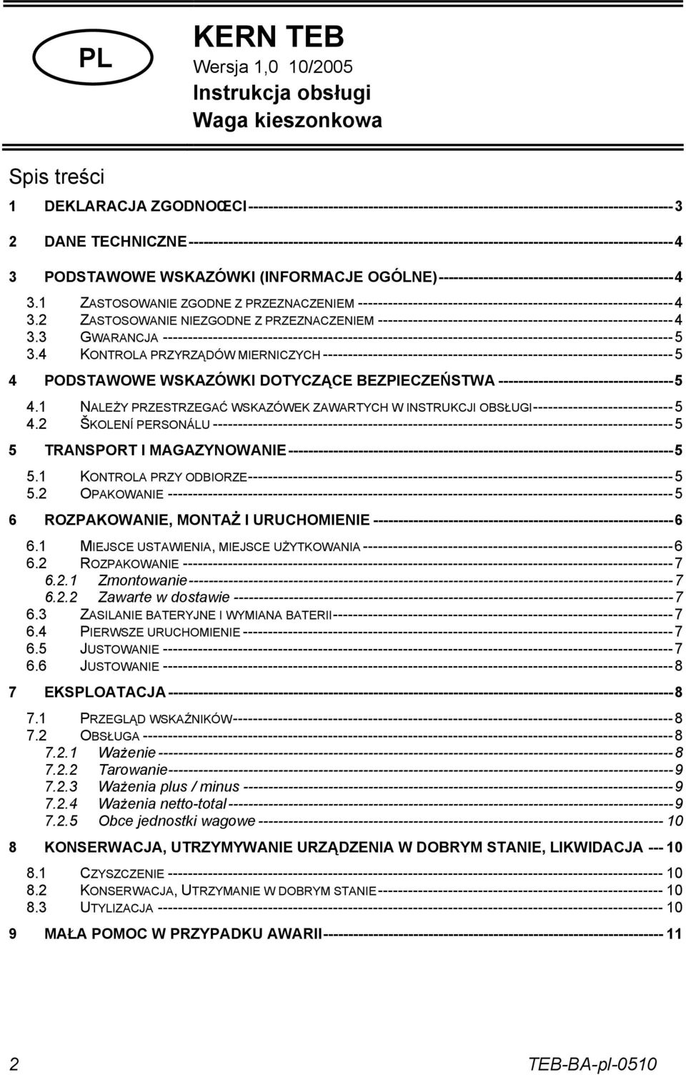 3.1 ZASTOSOWANIE ZGODNE Z PRZEZNACZENIEM ---------------------------------------------------------------4 3.