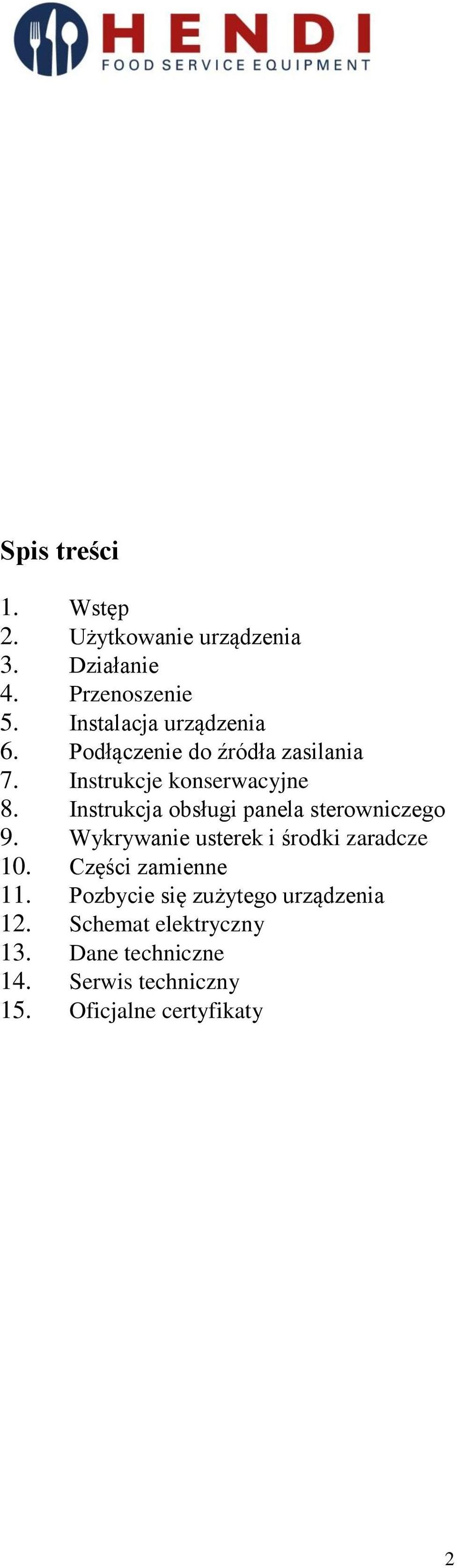 Instrukcja obsługi panela sterowniczego 9. Wykrywanie usterek i środki zaradcze 10.