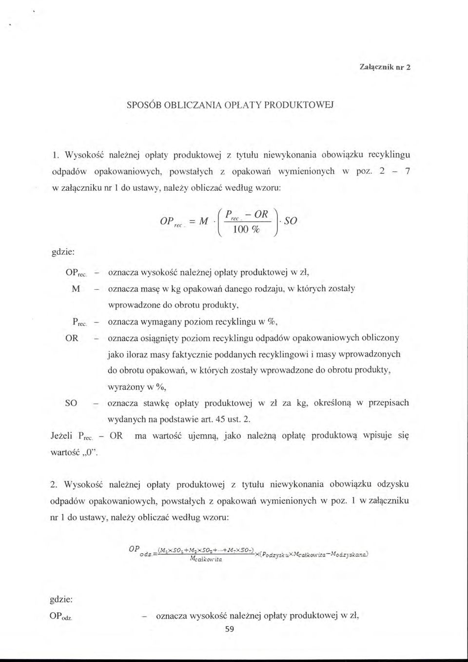 2-7 w załączniku m l do usta\yy, należy obliczać według wzoru: gdzie: OP = M. ( P,ec. - OR J. SO rec. 100 % OPrec.