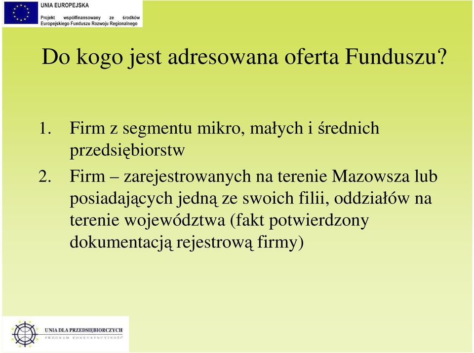 Firm zarejestrowanych na terenie Mazowsza lub posiadających jedną