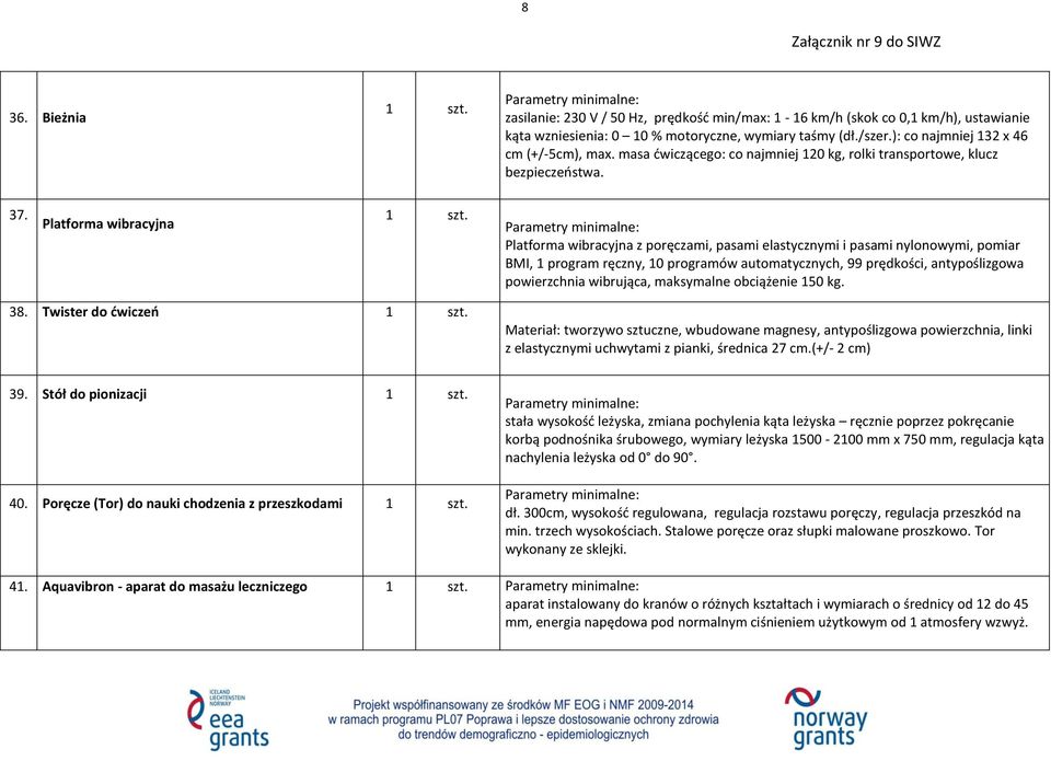 Platforma wibracyjna Platforma wibracyjna z poręczami, pasami elastycznymi i pasami nylonowymi, pomiar BMI, 1 program ręczny, 10 programów automatycznych, 99 prędkości, antypoślizgowa powierzchnia