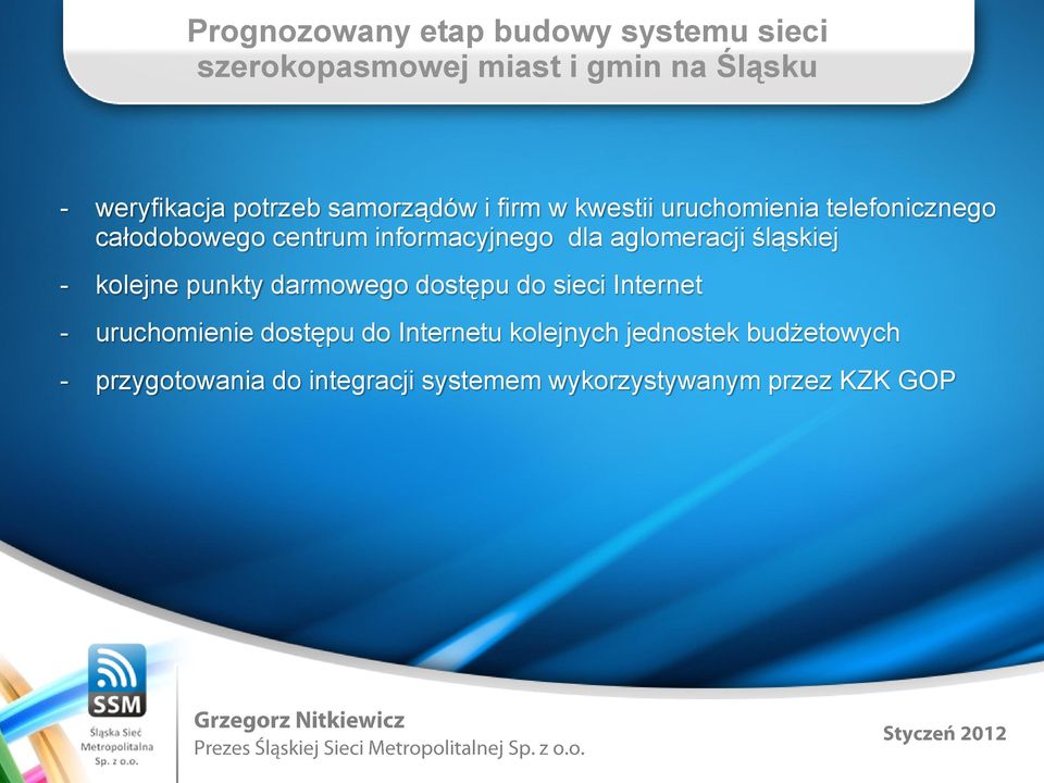 aglomeracji śląskiej - kolejne punkty darmowego dostępu do sieci Internet - uruchomienie dostępu do