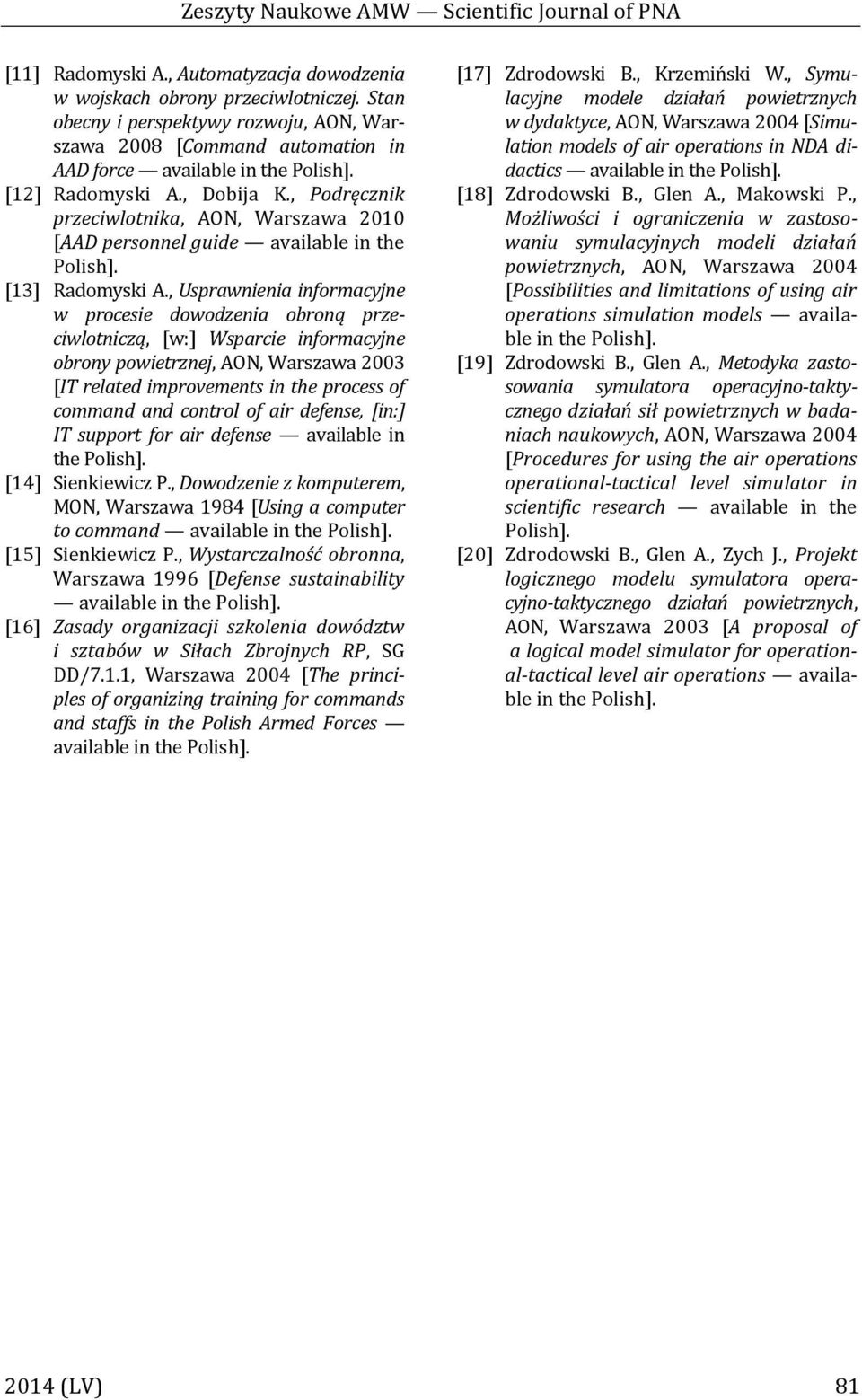 , Podręcznik przeciwlotnika, AON, Warszawa 2010 [AAD personnel guide available in the Polish]. [13] Radomyski A.