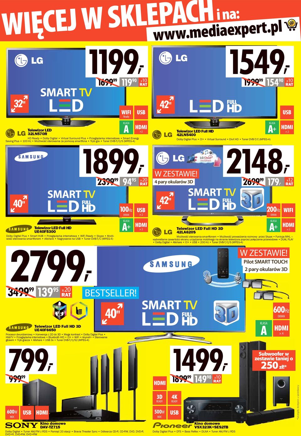 Możliwość sterowania za pomocą smartfona Tryb gra Tuner DVB-T/C/S (MPEG-4) 1899, 40" Telewizor LED Full HD UE40F5300 Dolby Digital Plus Smart HUB Przeglądarka internetowa WiFi Ready Skype Możliwość