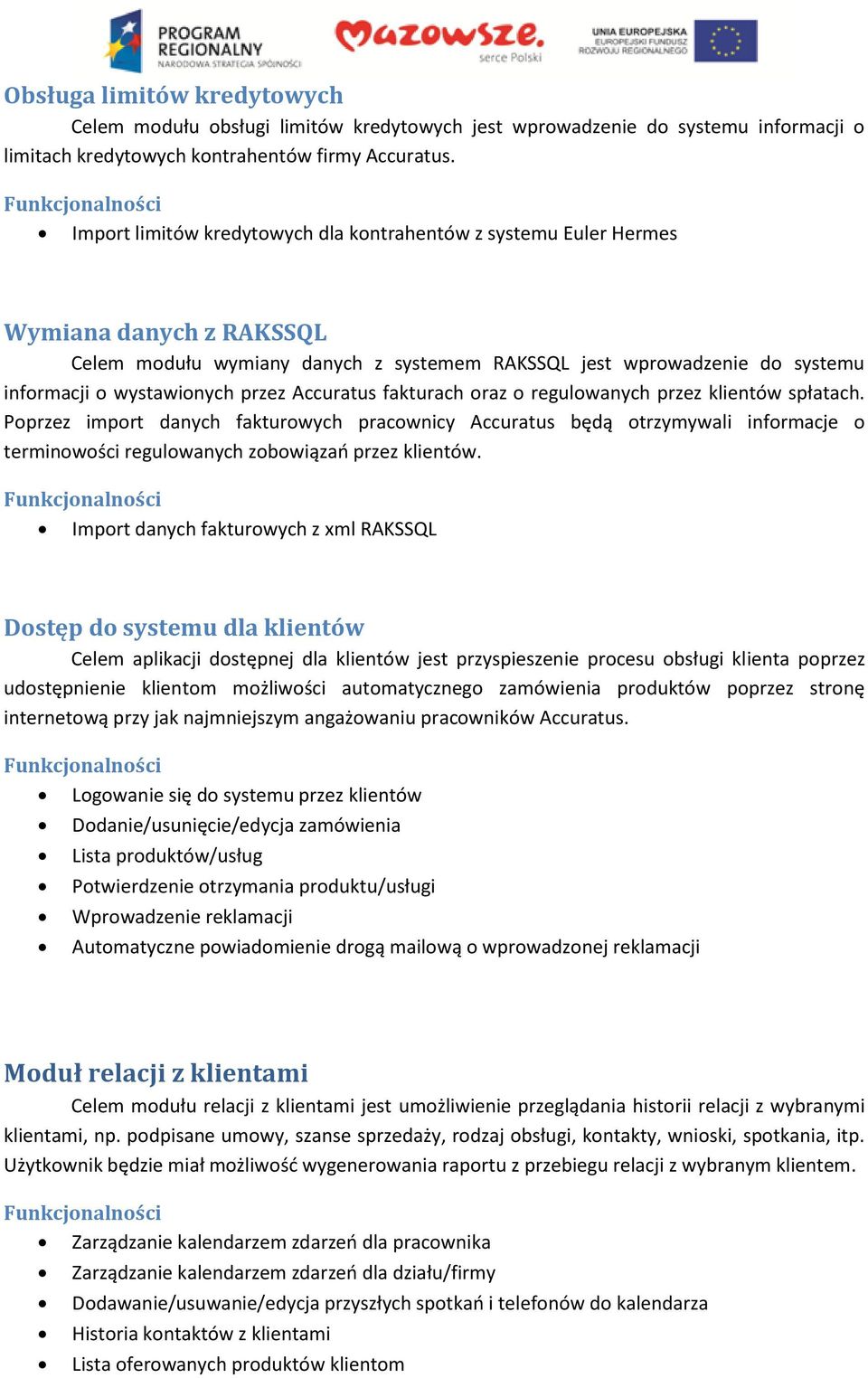 Accuratus fakturach oraz o regulowanych przez klientów spłatach.